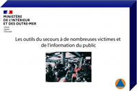 Les outils du secours à de nombreuses victimes et de l'information du public